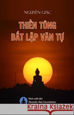 Thien Tong Bat Lap Van Tu Nguyen Giac Ananda Viet Foundation 9781717427496 Createspace Independent Publishing Platform