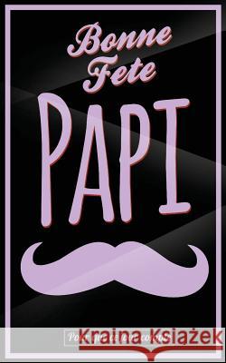 Bonne Fete Papi: Violet (moustache) - Carte (fete des grands-peres) mini livre d'or 