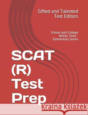 SCAT (R) Test Prep: School and College Ability Tests - Elementary Series Gifted and Talented Test 9781717437143 Createspace Independent Publishing Platform