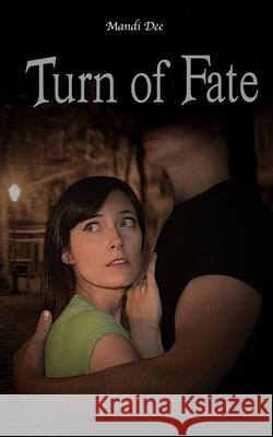 Turn of Fate Mandi Dee 9781717438324 Createspace Independent Publishing Platform