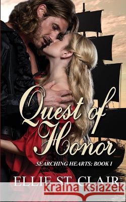 Quest of Honor: A Historical Pirate Regency Romance Ellie S 9781717446534 Createspace Independent Publishing Platform