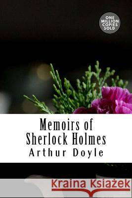 Memoirs of Sherlock Holmes Arthur Conan Doyle 9781717452221