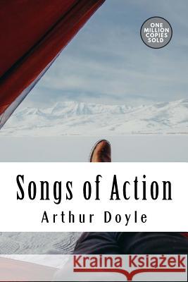 Songs of Action Arthur Conan Doyle 9781717452795