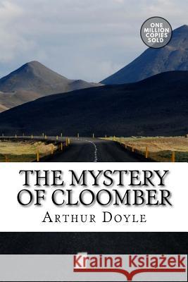 The Mystery of Cloomber Arthur Conan Doyle 9781717458087 Createspace Independent Publishing Platform