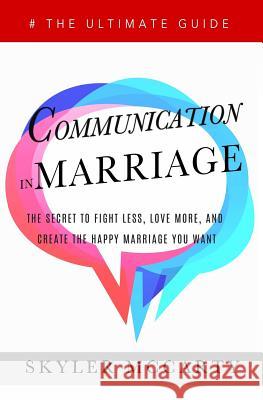 Communication in Marriage Skyler McCarty 9781717461322