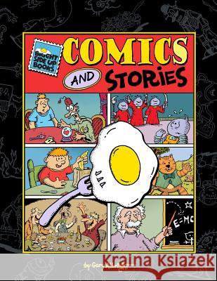 Bright Side Up Comics & Stories: Comic Strips and Cartoon Essays Mr Gary M. Albright 9781717462022