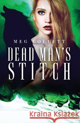 Dead Man's Stitch Meg Collett 9781717468086
