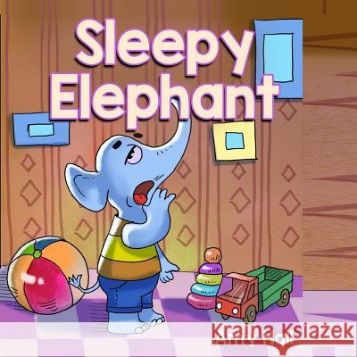 Sleepy Elephant Amy Hall 9781717472762