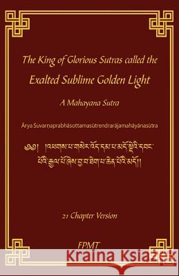 The King of Glorious Sutras called the Exalted Sublime Golden Light Shakyamuni Buddha, Fpmt 9781717474827