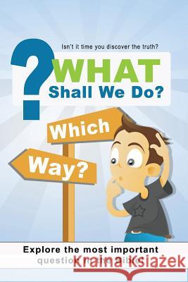 What Shall We Do: 5 Lesson Personal Bible Study Douglas Klinedinst 9781717475329 Createspace Independent Publishing Platform