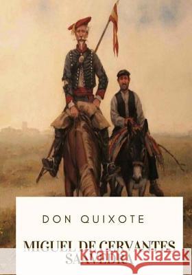 Don Quixote Miguel de Cervantes Saavedra John Ormsby 9781717475572 Createspace Independent Publishing Platform