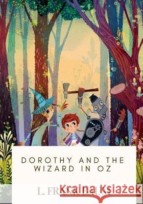 Dorothy and the Wizard in Oz L. Fran 9781717475671 Createspace Independent Publishing Platform