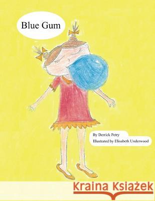 Blue Gum Derrick Petry Elisabeth Underwood 9781717479709