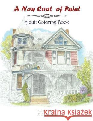 A new coat of paint adult coloring book Stevenson, R. B. 9781717481108 Createspace Independent Publishing Platform