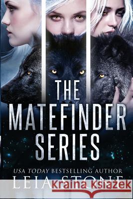 The Matefinder Series Leia Stone 9781717482419 Createspace Independent Publishing Platform