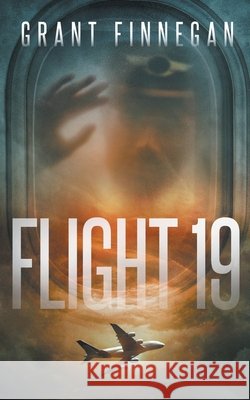 Flight 19 Grant Finnegan 9781717485632