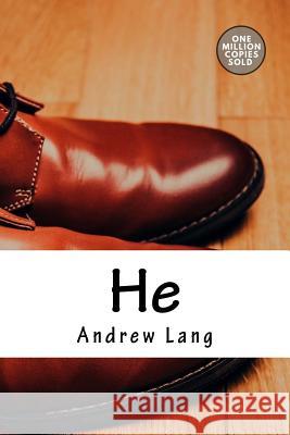 He Andrew Lang 9781717499141 Createspace Independent Publishing Platform