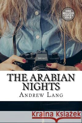 The Arabian Nights Andrew Lang 9781717500069 Createspace Independent Publishing Platform