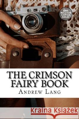 The Crimson Fairy Book Andrew Lang 9781717500984 Createspace Independent Publishing Platform