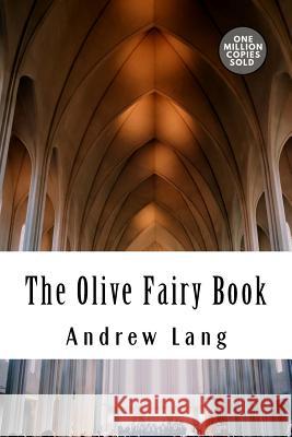 The Olive Fairy Book Andrew Lang 9781717501097