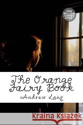 The Orange Fairy Book Andrew Lang 9781717501158