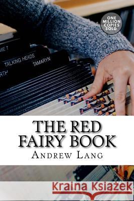 The Red Fairy Book Andrew Lang 9781717501288 Createspace Independent Publishing Platform