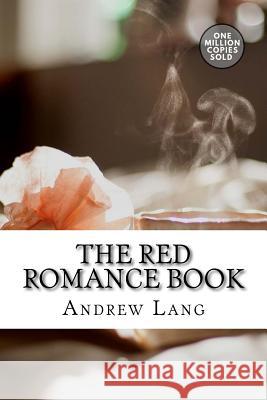 The Red Romance Book Andrew Lang 9781717501844 Createspace Independent Publishing Platform