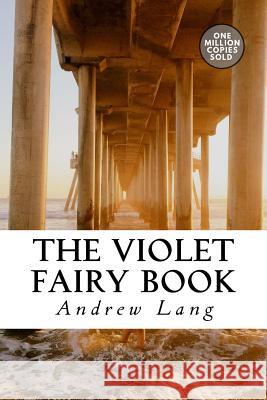 The Violet Fairy Book Andrew Lang 9781717502117 Createspace Independent Publishing Platform