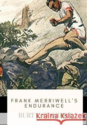 Frank Merriwell's Endurance Burt L. Standish 9781717503763