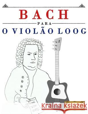 Bach Para O Viol E. C. Masterworks 9781717511287 Createspace Independent Publishing Platform