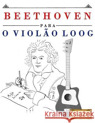 Beethoven Para O Viol E. C. Masterworks 9781717511522 Createspace Independent Publishing Platform