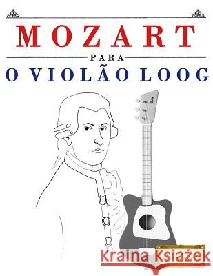 Mozart Para O Viol E. C. Masterworks 9781717512222 Createspace Independent Publishing Platform