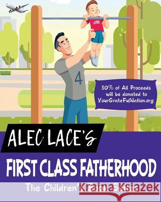 First Class Fatherhood Alec Lace 9781717517081