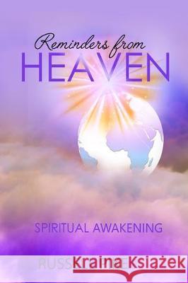 Reminders From Heaven: Spiritual Awakening: Revised Edition Russell Pike 9781717518972