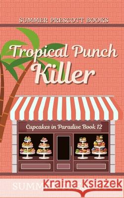 Tropical Punch Killer Summer Prescott 9781717519511