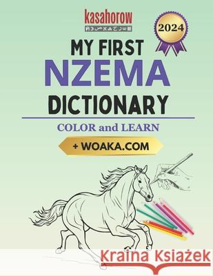 My First Nzema Dictionary: Colour and Learn Kasahorow 9781717533487 Createspace Independent Publishing Platform