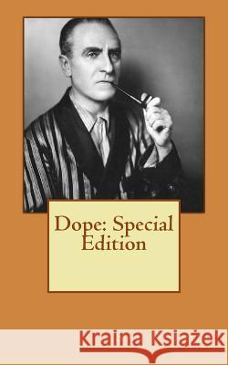 Dope: Special Edition Sax Rohmer 9781717538321 Createspace Independent Publishing Platform