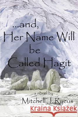 ...And, Her Name Will Be Called Hagit Mitchell J. Rycus 9781717540607 Createspace Independent Publishing Platform