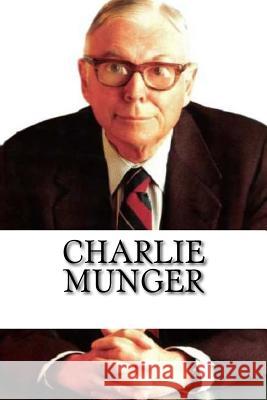 Charlie Munger: A Biography Chase Archibald 9781717550088