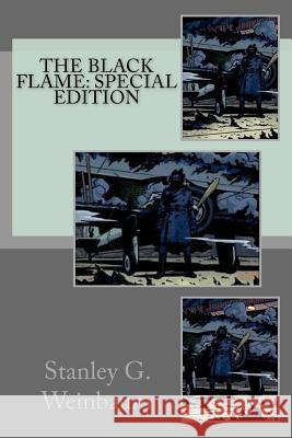 The Black Flame: Special Edition Stanley G. Weinbaum 9781717557391 Createspace Independent Publishing Platform