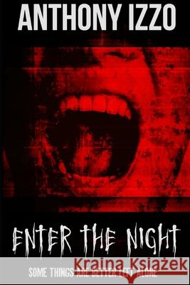 Enter the Night Anthony Izzo 9781717563521