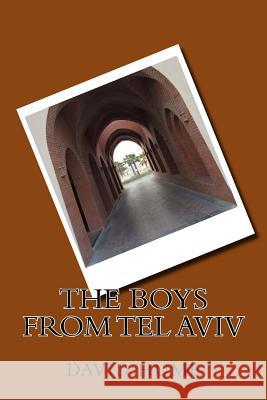 The Boys from Tel Aviv David Hume 9781717566881 Createspace Independent Publishing Platform