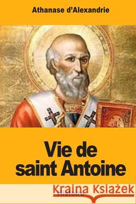 Vie de saint Antoine de Remondange, Charles 9781717569141 Createspace Independent Publishing Platform