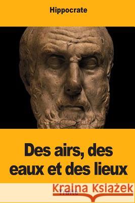 Des airs, des eaux et des lieux Daremberg, Charles Victor 9781717569547