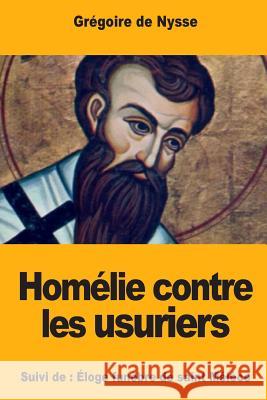 Homélie contre les usuriers: Suivi de: Éloge funèbre de saint Mélèce Sommer, Edouard 9781717573117