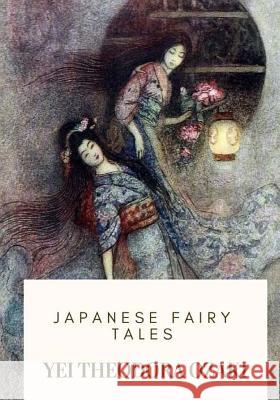 Japanese Fairy Tales Yei Theodora Ozaki 9781717576750 Createspace Independent Publishing Platform