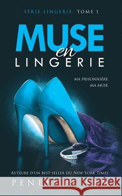 Muse en lingerie Sky, Penelope 9781717580535 Createspace Independent Publishing Platform