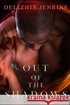 Out of the Shadows Delizhia Jenkins 9781717585820 Createspace Independent Publishing Platform