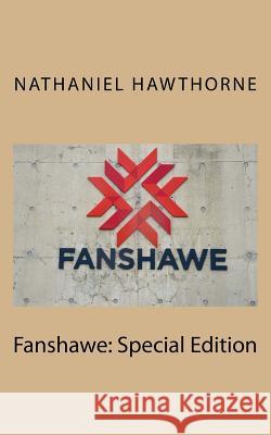 Fanshawe: Special Edition Nathaniel Hawthorne 9781717589378 Createspace Independent Publishing Platform