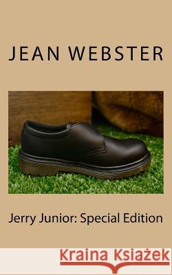 Jerry Junior: Special Edition Jean Webster 9781717589446 Createspace Independent Publishing Platform